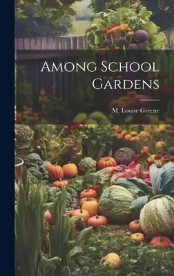 Among School Gardens
