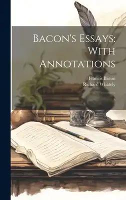Bacon's Essays: With Annotations: 3