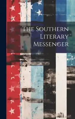The Southern Literary Messenger