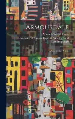 Armourdale: A City Within A City