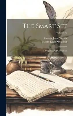 The Smart Set: A Magazine Of Cleverness; Volume 36