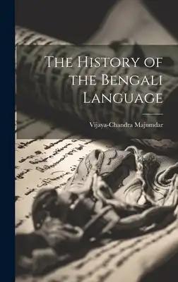 The History of the Bengali Language
