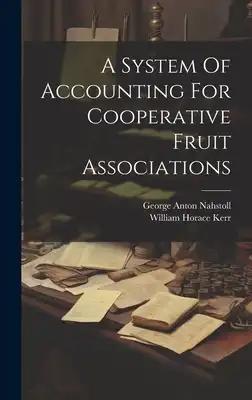 A System Of Accounting For Cooperative Fruit Associations