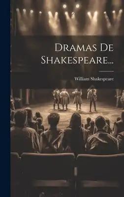 Dramas De Shakespeare...
