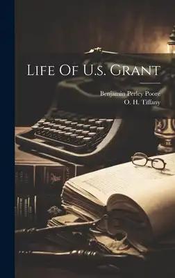 Life Of U.s. Grant