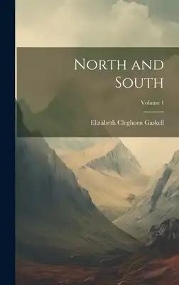 North and South; Volume 1