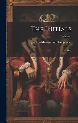 The Initials: A Novel; Volume 2