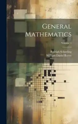 General Mathematics; Volume 1