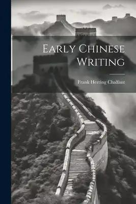 Early Chinese Writing