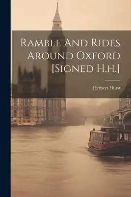 Ramble And Rides Around Oxford [signed H.h.]