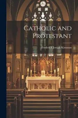 Catholic and Protestant