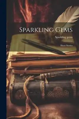 Sparkling Gems: Short Stories
