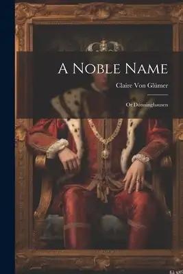 A Noble Name: Or Dönninghausen