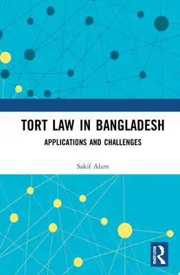 Tort Law in Bangladesh: Applications and Challenges