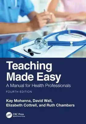 Teaching Made Easy: A Manual for Health Professionals