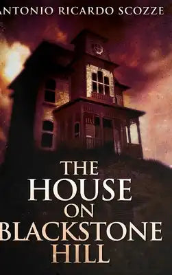 The House on Blackstone Hill: Large Print Hardcover Edition