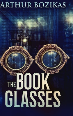 The Book Glasses: Large Print Hardcover Edition