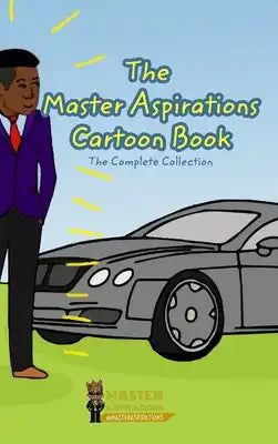 The Master Aspirations Cartoon Book: The Complete Collection of Memes by @MasterAspirations