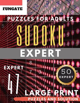 Expert Sudoku Puzzles for Adults Large Print: FunGate Activity Book Extremely Hard SUDOKU book for Expert (brain improvement games for Adults & Senior