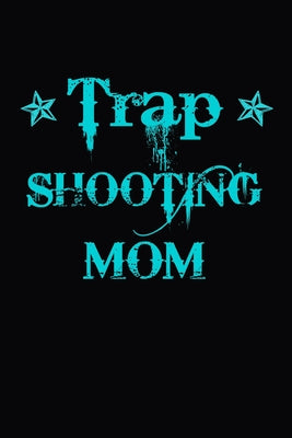 Trap Shooting Mom