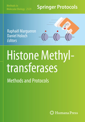 Histone Methyltransferases: Methods and Protocols