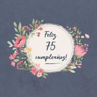 Feliz 75 Cumpleaños: El libro de firmas evento Libro De Visitas para Fiesta - Aniversario cumpleaños Feliz Cumple años - Ideas de regalos i