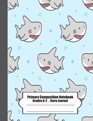 Primary Composition Notebook: Primary Composition Notebook Story Paper - 8.5x11 - Grades K-2: Baby Shark School Specialty Handwriting Paper Dotted M