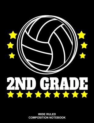 2nd Grade Wide Ruled Composition Notebook: Volleyball Back to School Elementary Workbook
