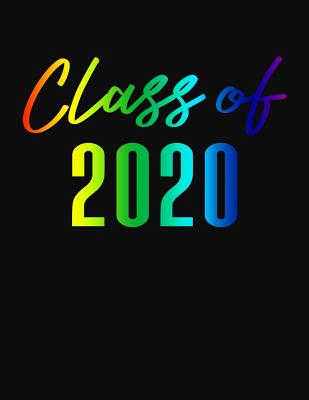 Class of 2020: College Ruled Composition Notebook