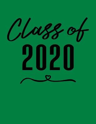 Class of 2020: College Ruled Composition Notebook with Green Cover