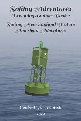 Sailing Adventures, Becoming a sailor: Book 3: Sailing New England Waters, American Adventures