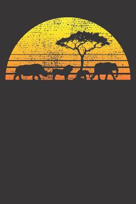 Africa Notebook: Notebook Africa Elephant Lion Rhino Kenya Namibia Tanzania Vintage