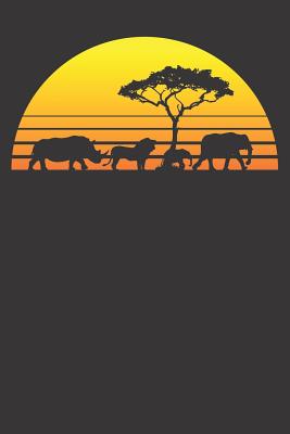 Africa Notebook: Notebook Africa Elephant Lion Rhino Kenya Namibia Tanzania Serengeti