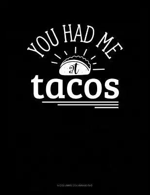 You Had Me At Tacos: 6 Columns Columnar Pad