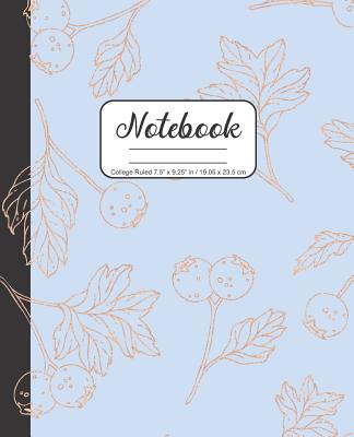 Notebook College Ruled 7.5" x 9.25" in / 19.05 x 23.5 cm: Composition Book, Elegant Dusty Blue Cover with Rose Berries, C751