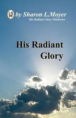 His Radiant Glory