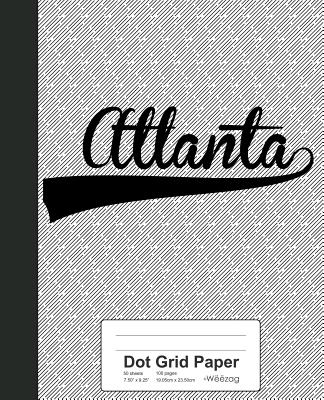 Dot Grid Paper: ATLANTA Notebook