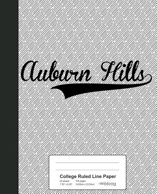 College Ruled Line Paper: AUBURN HILLS Notebook