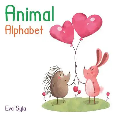 Animal Alphabet: Learn Alphabet and Animals in English From A to Z. For Kids Baby Toddlers And Preschool. Age 2 to 5 year.