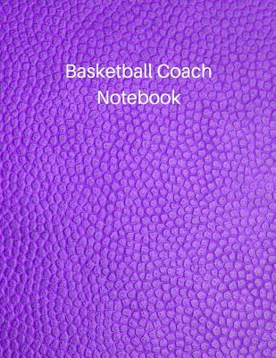 Basketball Coach Notebook: Undated Youth Coaching Notebook for Drills and Strategies