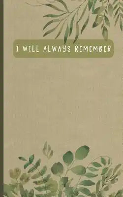 I Will Always Remember: Discreet Password Organizer To Protect Usernames, Account Login Information - Alphabet Tabs - Green Leaves Design