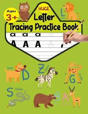 Huge Letter Tracing Practice Book: Trace Letters Of The Alphabet For Kids: 106 Large 8.5x11 Pages For Preschool Hand Writing Workbook- Pre K, Kinderga