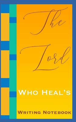The Lord Who Heal's Writing Notebook