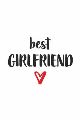 best Girlfriend: Freundin Herz I Notizbuch Notizheft mit neutralen Seiten I Geschenk