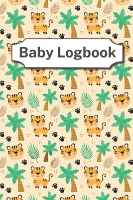Baby Logbook: log up to 90 days - easy to fill pages - healthcare for your newborn - poop log - softcover