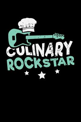 Culinary Rockstar: 120 Pages I 6x9 I Wide Ruled / Legal Ruled Line Paper I Funny Culinary, Grill & BBQ Gifts