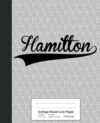 College Ruled Line Paper: HAMILTON Notebook