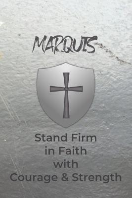 Marquis Stand Firm in Faith with Courage & Strength: Personalized Notebook for Men with Bibical Quote from 1 Corinthians 16:13