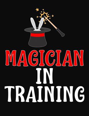 Magician In Training: College Ruled Composition Notebook
