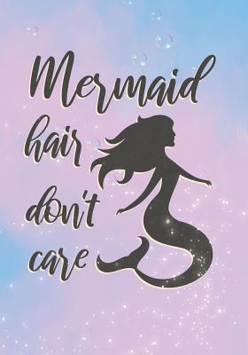 Mermaid Hair Don't Care: Mermaid Notebook Wide Ruled Line For Mermaid Lovers 110 Pages 7x10 Light Blue Ocean Pink Cute Notebook Gift For Girls